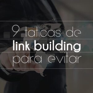 9 táticas de link building para evitar